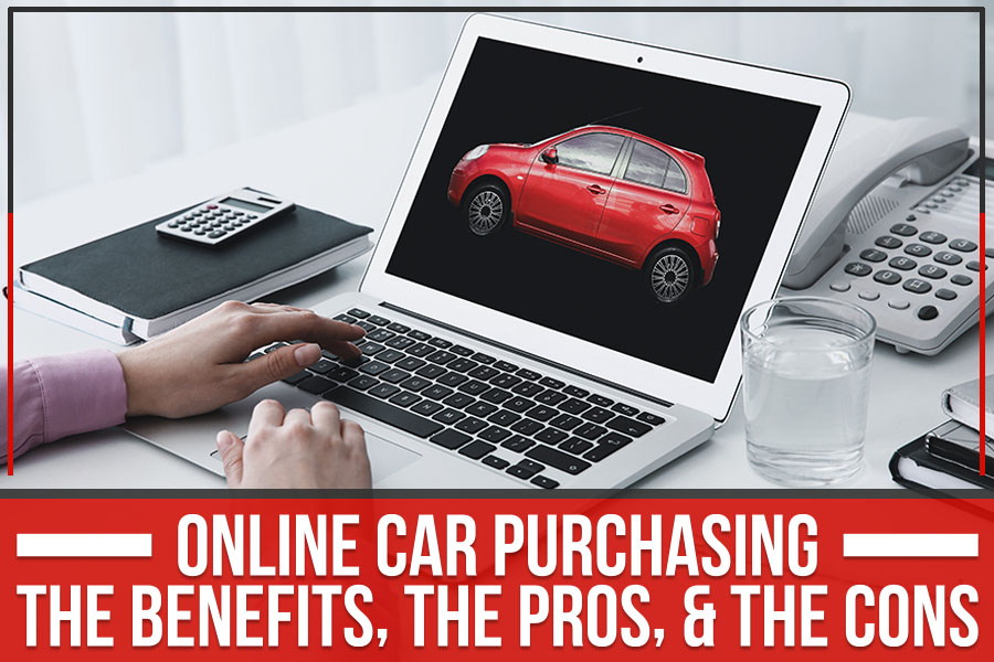 Online Car Purchasing – The Benefits, The Pros, & The Cons