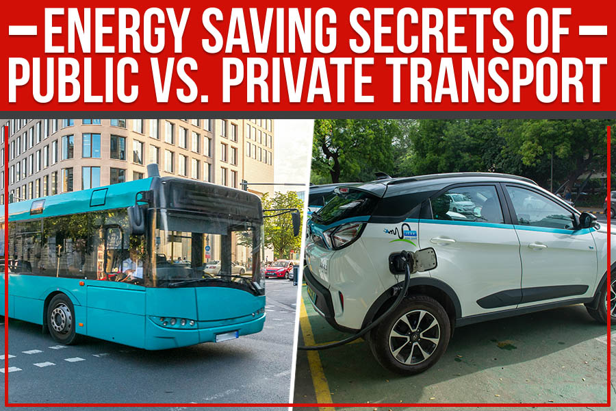 Energy Saving Secrets Of Public Vs. Private Transport